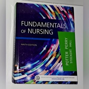 Fundamentals of Nursing 9th Edition By: Potter Perry